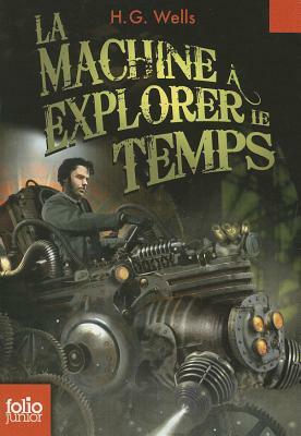 La machine à explorer le temps by H.G. Wells