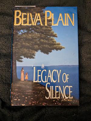 Legacy of Silence by Belva Plain