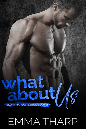 What About Us by Emma Tharp