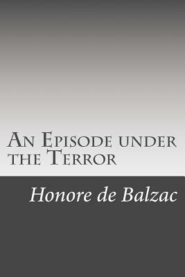 An Episode under the Terror by Honoré de Balzac