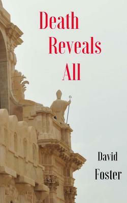 Death Reveals All by David Foster