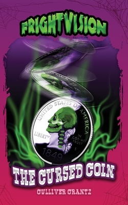 The Cursed Coin by Culliver Crantz