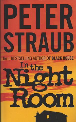 In the Night Room by Peter Straub