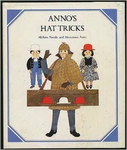 Anno's Hat Tricks by Mitsumasa Anno, Akihiro Nozaki