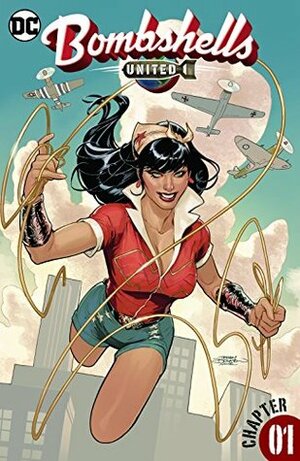 Bombshells: United (2017-) #1 by Marguerite Bennett, Marguerite Sauvage