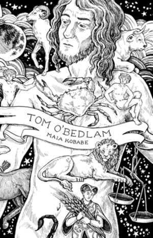 Tom O'Bedlam by Maia Kobabe