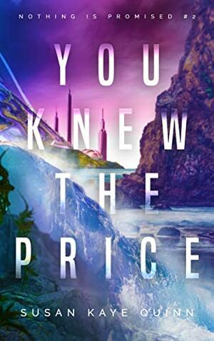 You Knew the Price by Susan Kaye Quinn