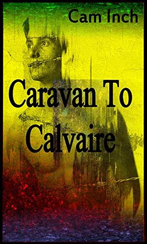 Caravan To Calvaire by Cam Inch