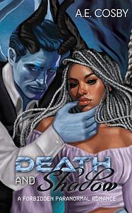 Death and Shadow by A.E. Cosby