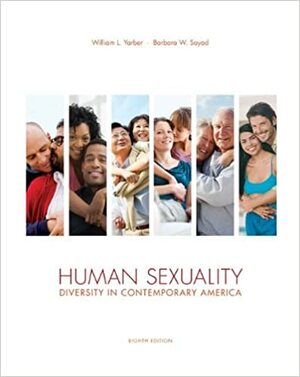 Human Sexuality: Diversity in Contemporary America by William L. Yarber