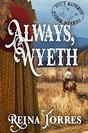 Always, Wyeth by Reina Torres