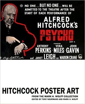 Hitchcock Poster Art by Tony Nourmand, Mark H. Wolff
