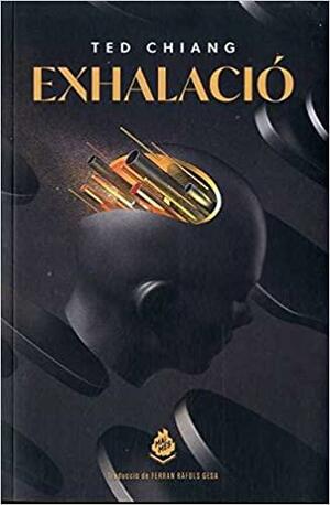 Exhalació by Ted Chiang