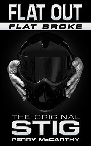Flat Out Flat Broke: The Original Stig by Perry McCarthy, Damon Hill