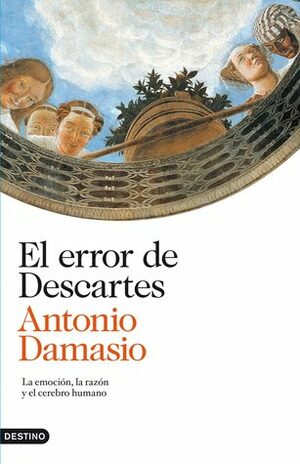 El error de Descartes by António R. Damásio