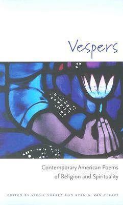 Vespers: Contemporary American Poems of Religion and Spirituality by Virgil Suárez