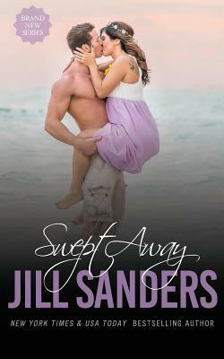 Swept Away by Jill Sanders