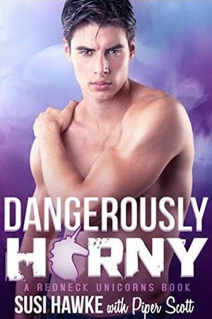 Dangerously H*rny by Susi Hawke