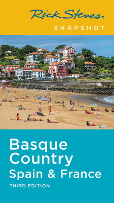 Rick Steves Snapshot Basque Country: Spain & France by Rick Steves