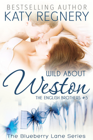 Wild About Weston by Katy Regnery