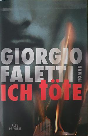 Ich Töte by Giorgio Faletti