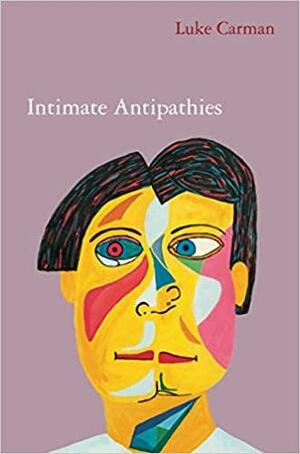Intimate Apathies by Luke Carman