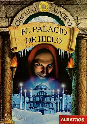 El Palacio de Hielo by Debra Doyle, James D. Macdonald