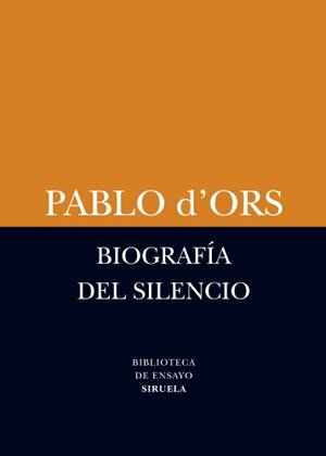 Biografia del silenci by Pablo d'Ors