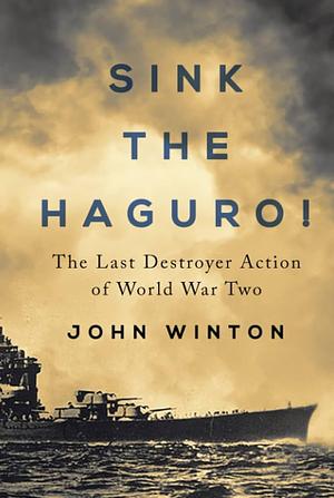 Sink the Haguro! by John Winton
