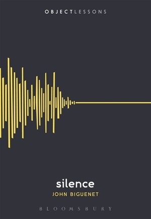 Silence by John Biguenet