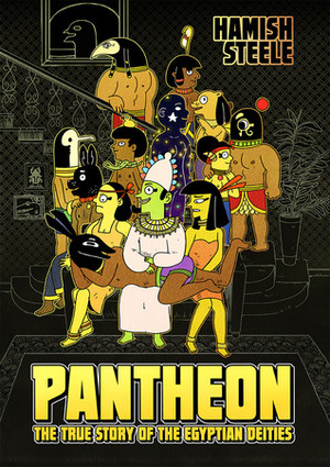 Pantheon: The True Story of the Egyptian Deities by Hamish Steele