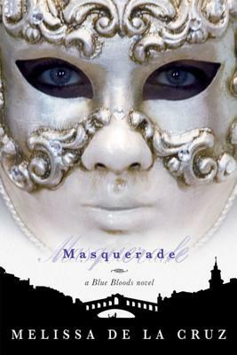 Masquerade (Blue Bloods, Vol. 2) by Melissa de la Cruz