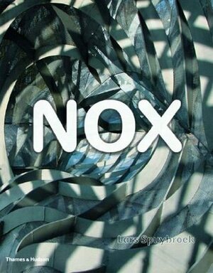 Nox by Detlef Mertins, Manuel DeLanda, Andrew Benjamin, Brian Massumi, Arjen Mulder, Lars Spuybroek