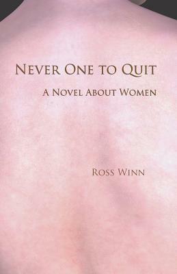 Never One to Quit by Ross Winn