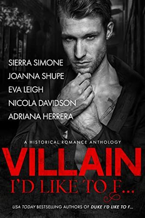 Villain I'd Like to F... by Sierra Simone, Adriana Herrera, Nicola Davidson, Eva Leigh, Joanna Shupe