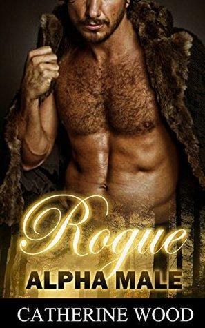 Rogue Alpha Male by Catherine Wood