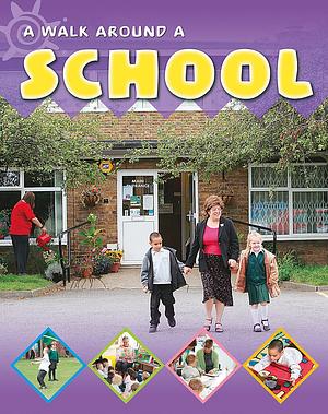 A Walk Around a School by Sally Hewitt