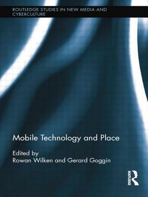 Mobile Technology and Place by 