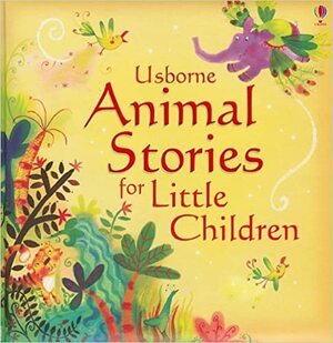 Animal Stories for Little Children by Susanna Davidson, Lesley Sims, Jenny Tyler