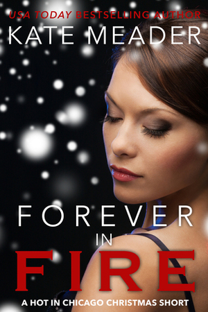 Forever in Fire by Kate Meader