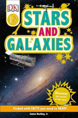DK Readers L2: Stars and Galaxies: Discover the Secrets of the Stars! by D.K. Publishing