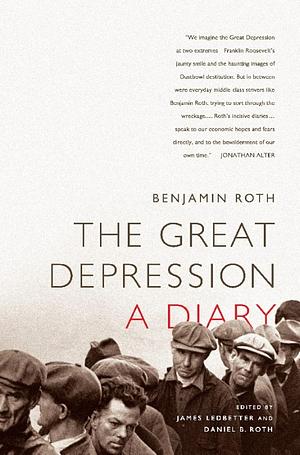 The Great Depression: A Diary by Benjamin Roth