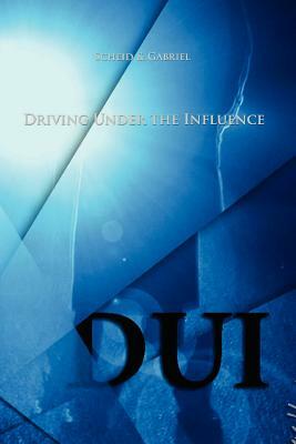 DUI - Driving Under The Influence by Michael Gabriel, Christian Scheid