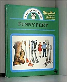 Funny Feet (A Little Owl Book) by Clive Hopwood, Stewart Liptrot