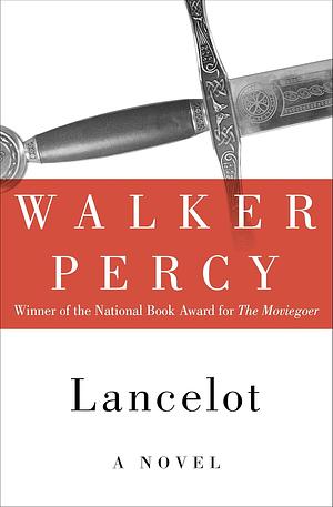 Lancelot: A Novel by Walker Percy