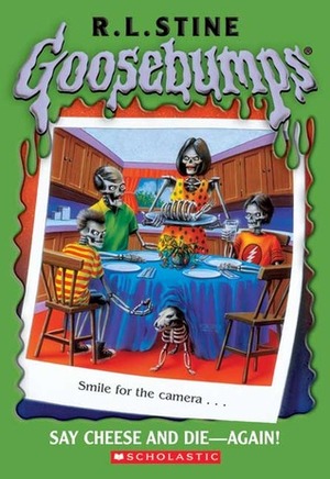 Say Cheese and Die Again! by R.L. Stine