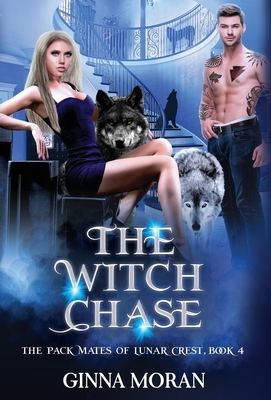 The Witch Chase by Ginna Moran