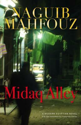 Midaq Alley by Naguib Mahfouz