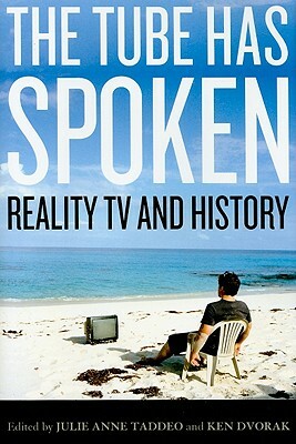 The Tube Has Spoken: Reality TV & History by 
