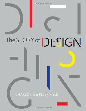 Story of Design by Peter Fiell, Charlotte Fiell